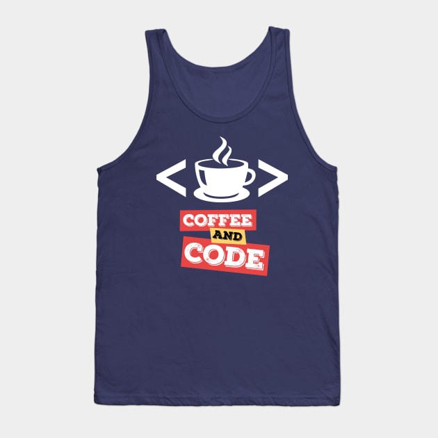 Coffee and Code Tank Top by MaxMeCustom